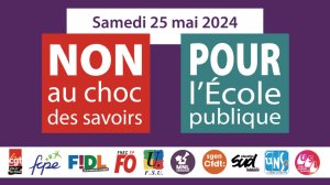 Non au « Choc des savoirs », journée nationale de mobilisation le samedi 25 (…)