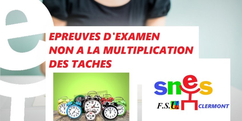 Epreuves d'examens : non à la multiplication des tâches !