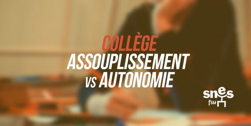 Collège 2016 : assouplissement versus autonomie