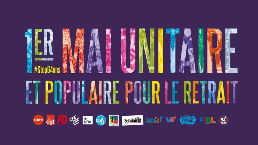 Un 1er mai unitaire, massif et populaire, pour le retrait de la réforme des (…)