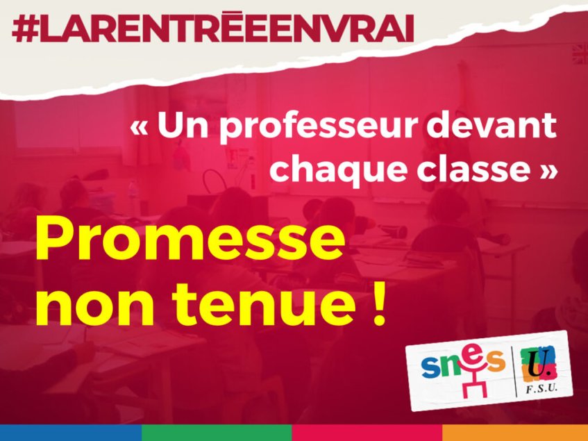 Un professeur devant chaque classe : promesse non tenue !