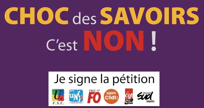 Pétition intersyndicale "Ensemble nous disons NON au « Choc des savoirs (…)