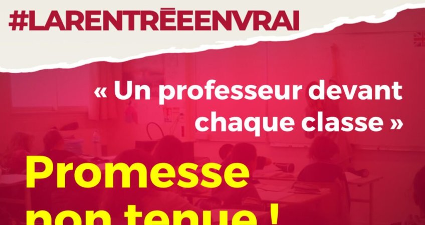 Un professeur devant chaque classe : promesse non tenue !