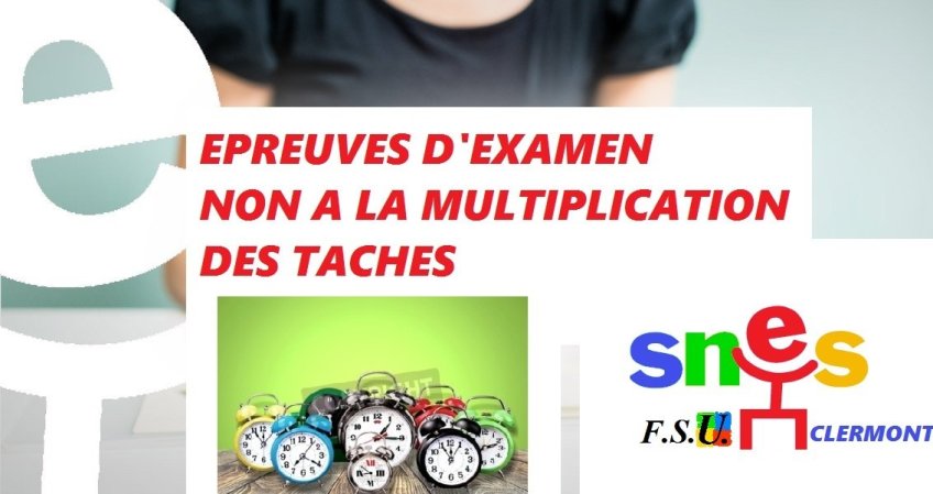 Epreuves d'examens : non à la multiplication des tâches !