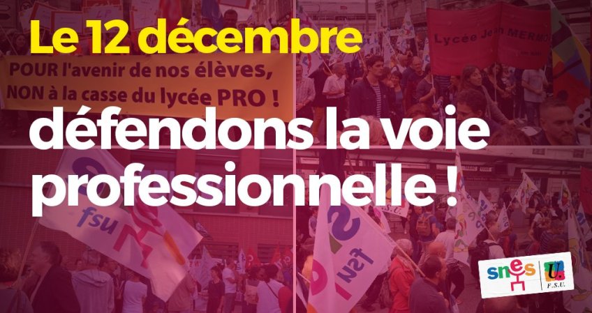 Mardi 12 décembre, défendons la voie professionnelle !