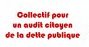 Le Collectif 63 pour un audit citoyen de la dette publique appelle à (…)